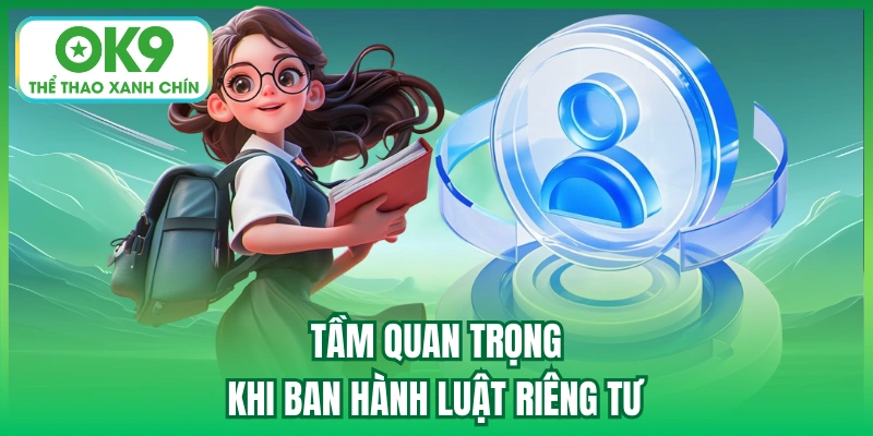 Tầm quan trọng khi ban hành luật riêng tư